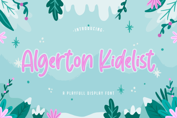 Algerton Kidelist: A Playful Thin Display Font Review