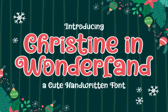 Christine in Wonderland: A Whimsical Display Font for Digital Branding